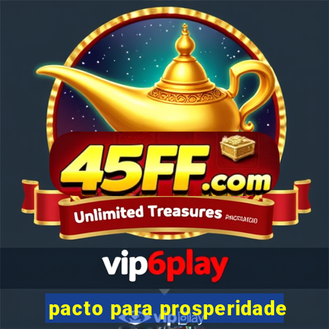 pacto para prosperidade